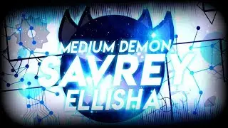 (Feat. 1$ Mouse) XL DEMON LVL | 'SaVrey' 100% (All Coins) By Ellisha! | Geometry Dash [2.1] - Dorami