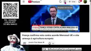 O MACRON METEU UMA BOLA NAS COSTAS DO LULA - ACORDO MERCOSUL