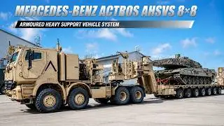 EPISODE 15  Mercedes Benz Actros 8&times;8 Canadian Armoured Heavy Support Vehicle System
