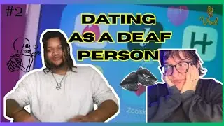 DATING WHILE DEAF: Reacting to R/Deaf Reddit II EP. 2