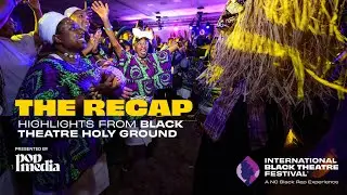 IBTF 2024: Highlights from Black Theatre Holy Ground