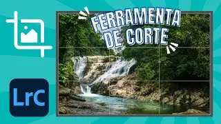 DOMINE a Ferramenta de Corte no Lightroom | Crop Tool