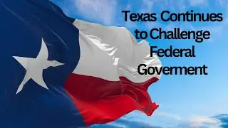 Texas States Right Fight Continues