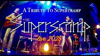 Superscamp - A Tribute to SUPERTRAMP (Live Trailer 2025)