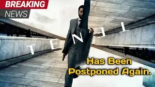 TENET : Has Been Postponed Once Again. | EXPLAINED IN HINDI