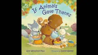 If Animals Gave Thanks by Ann Whitford Paul | Full Audiobook