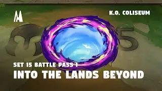INTO THE LANDS BEYOND - BATTLE PASS K.O. COLISEUM: PART 1 | TFT SET 15