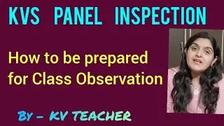 How to be prepared for class observation | KVS PANEL INSPECTION | for new recruitiees