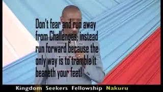 RISING ABOVE YOUR CHALLENGES || APOSTLE JOHN KIMANI WILLIAM