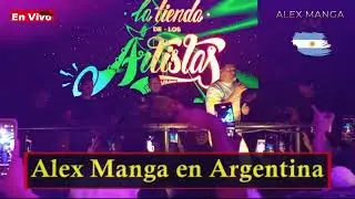 ALEX MANGA EN VIVO EN ARGENTINA.-