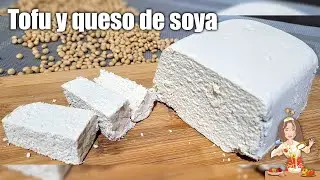 C&Oacute;MO PREPARAR TOFU Y QUESO DE SOYA