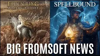 BIG FromSoftware News! (Spellbound, Elden Ring DLC)