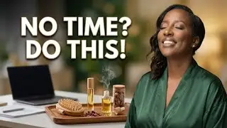 Self Care for the Super Busy Woman Over 40