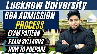BBA Lucknow University Admission Process 🔥Entrance Exam syllabus eligibility complete details