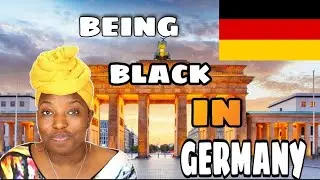 BEING BLACK IN GERMANY 🇩🇪 MY EXPERIENCE | Shocking!