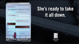 Hello, Transcriber by Hannah Morrissey: Book Trailer