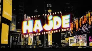 STAiF - HAJDE (Deep House Cover Remix 2k26)
