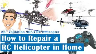 How to Repair an RC Helicopter in Home | Full Repair Instructions | 9053 RC
