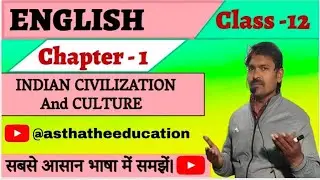 Astha Coaching Centre Ramnagra ,Class -12 Ch-1. Indian Civilization and Culture 