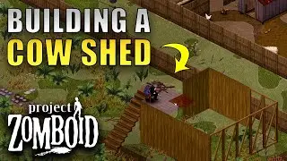 Building An Area For COWS | Project Zomboid BUILD 42 | Bob WILL Build A Base | Part 42