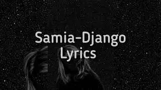 Samia - Django (Lyrics)
