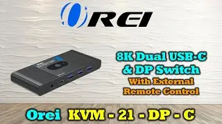 Ultimate USB-C & DisplayPort KVM for 8K/4K Monitors &ndash; OREI Setup Guide