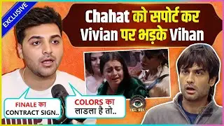 Vihan Verma BLAST At Vivian Dsena For Troubling Chahat Pandey Says Wo Laadla Sabko Pasand..