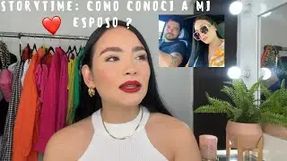 STORYTIME: Como conocí a mi esposo .