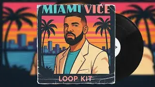 (FREE) Loop Kit/Sample Pack - Miami Vice (Hard, Drake, Trap, Samples)