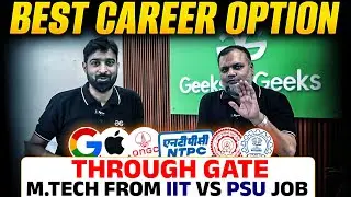 M.Tech from IIT or PSU Job? The Best Career Path After GATE! 🚀