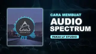 Cara Membuat Audio Spectrum di PC Menggunakan FL Studio