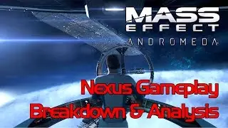 Mass Effect Andromeda Nexus Gameplay - Breakdown & Analysis