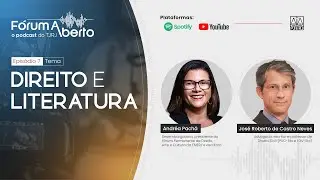 Fórum Aberto - EP 07 - Desembargadora Andréa Pachá e Advogado José Roberto de Castro Neves