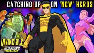 Catching Up On 'New' Heroes In Invincible Guarding The Globe