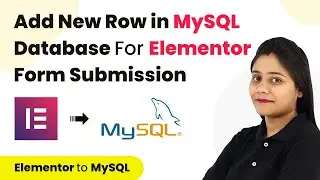 How to Add New Row in MySQL Database for Elementor Form Submission | Elementor to MySQL