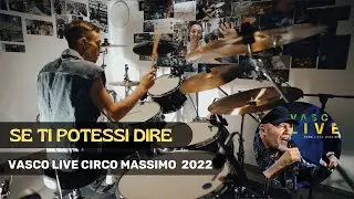 SE TI POTESSI DIRE  - VASCO LIVE CIRCO MASSIMO 2022 Drum Cover MATT LAUG ​