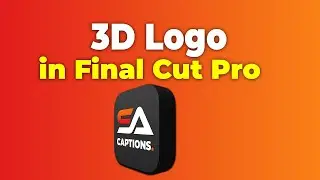 Create 3D Logo Animation In Final Cut Pro