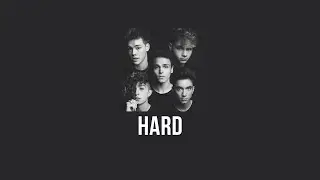 Hard - Why Don't We ( Lyric Video )