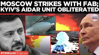 KYIV&rsquo;S FRONTLINE CRUMBELED: Russian FAB Wipes Out Aidar Unit In Zaporizhzhia | Times Now World