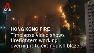 Hong Kong fire: Timelapse&nbsp;video&nbsp;of high-rise blaze
