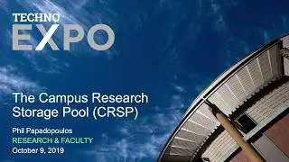 OIT TechnoExpo 2019 - The Campus Research Storage Pool  (CRSP)