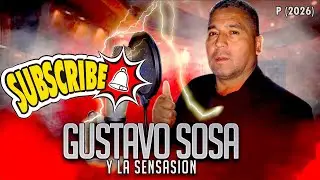 GUSTAVO SOSA Y LA SENSASION - MUJER INGRATA / LO NUEVO 2026