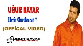 Uğur Bayar - Ellerin Olacakmısın ? (Official Music Audio)