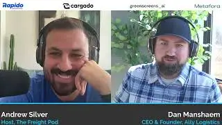 Ep. #59: Dan Manshaem, CEO & Founder of Ally Logistics