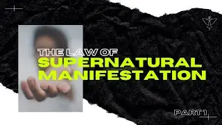 The Law of Supernatural Manifestation | Interactive Global Church Experience | Wed 17 Feb 2021