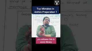 Top Mistakes in Anthro Preperation : Blindly follow Toppers