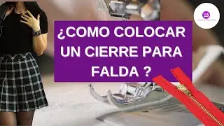¿COMO COLOCAR CIERRE PARA FALDA?