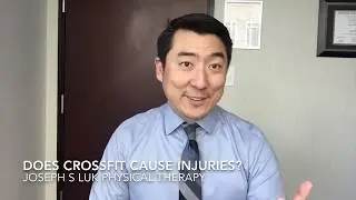Does CrossFit cause injuries? - Explanation by Dr. Michael Ko, PT, DPT, CFMT