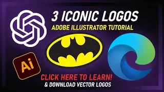 Create 3 Iconic Logos in 30 Minutes | Batman, ChatGPT, Microsoft Edge | Adobe Illustrator