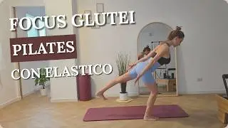Pilates Focus Glutei  // 17 Minuti con Elastico 🍑